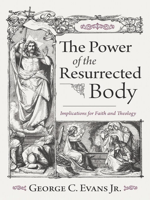 Title details for The Power of the Resurrected Body by George C. Evans Jr. - Available